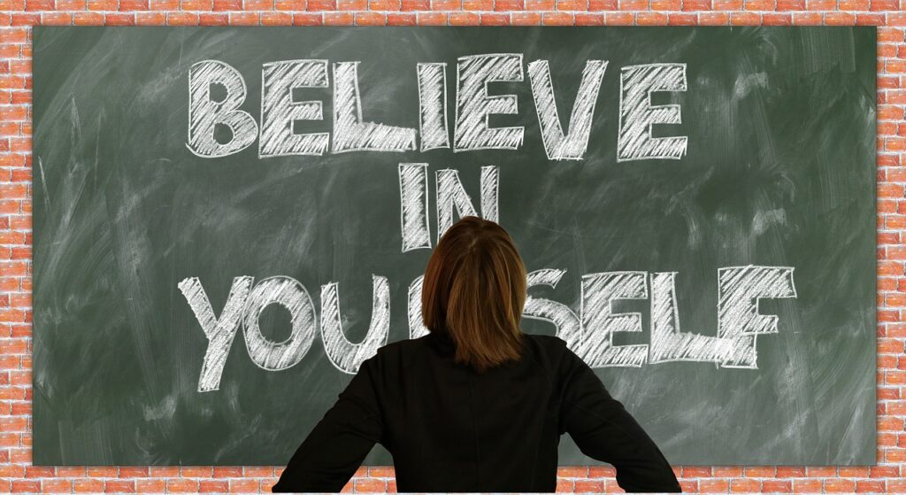 Picture of a believe in yourself sign. practice self compassion, Challenge negative thoughts, motivate yourself